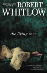 The Living Room by Robert Whitlow Paperback Book