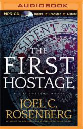 The First Hostage by Joel C. Rosenberg Paperback Book