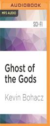 Ghost of the Gods (Immortality) by Kevin Bohacz Paperback Book