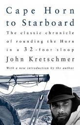 Cape Horn to Starboard by John Kretschmer Paperback Book