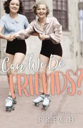 Can We Be Friends? by Rebecca Frech Paperback Book
