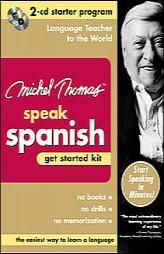 Michel Thomas Speak Spanish Get Started Kit: 2-CD Starter Program (Michel Thomas Speak...) by Michel Thomas Paperback Book