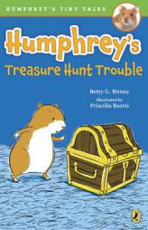 Humphrey's Treasure Hunt Trouble (Humphrey's Tiny Tales) by Betty G. Birney Paperback Book