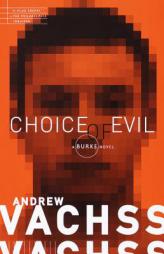 Choice of Evil: A Burke Novel by Andrew H. Vachss Paperback Book