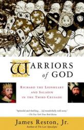 Warriors of God: Richard the Lionheart and Saladin in the Third Crusade by James Reston Paperback Book