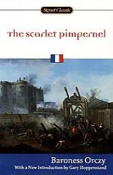The Scarlet Pimpernel: 100th Anniversary Edition by Emmuska Orczy Orczy Paperback Book