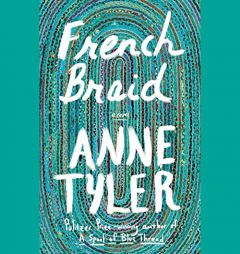 French Braid: A novel by Anne Tyler Paperback Book