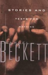 Stories and Texts for Nothing by Samuel Beckett Paperback Book