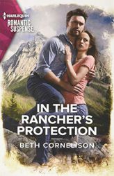 In the Rancher's Protection by Beth Cornelison Paperback Book