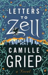 Letters to Zell by Camille Griep Paperback Book