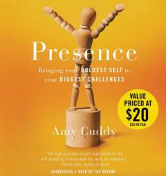 Presence: Bringing Your Boldest Self to Your Biggest Challenges by Amy Cuddy Paperback Book