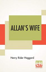 Allan's Wife by H. Rider Haggard Paperback Book