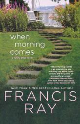 When Morning Comes by Francis Ray Paperback Book