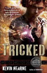 Tricked (the Iron Druid Chronicles, Book Four) by Kevin Hearne Paperback Book