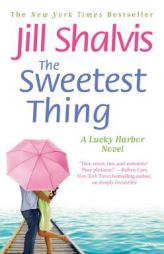 The Sweetest Thing (A Lucky Harbor Novel) by Jill Shalvis Paperback Book