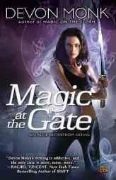 Magic at the Gate: An Allie Beckstrom Novel by Devon Monk Paperback Book