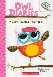 Owl Diaries #1: Eva's Treetop Festival (a Branches Book) by Rebecca Elliott Paperback Book