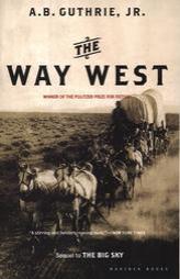 The Way West by A. B. Guthrie Paperback Book