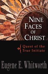 Nine Faces of Christ by Eugene Whitworth Paperback Book