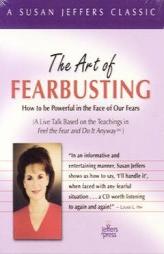 The Art of Fearbusting by Susan Jeffers Paperback Book