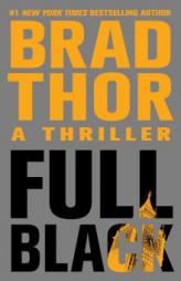 Full Black: A Thriller by Brad Thor Paperback Book