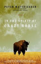 In the Spirit of Crazy Horse: The Story of Leonard Peltier and the FBIs War on the American Indian Movement by Peter Matthiessen Paperback Book