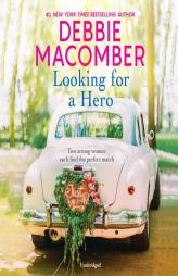Looking for a Hero: ''Marriage Wanted'' - and-  ''My Hero'' by Debbie Macomber Paperback Book