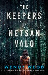 The Keepers of Metsan Valo: A Novel by Wendy Webb Paperback Book