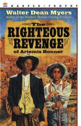 The Righteous Revenge of Artemis Bonner by Walter Dean Myers Paperback Book