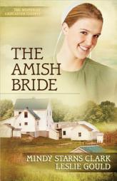 The Amish Bride (The Women of Lancaster County) by Mindy Starns Clark Paperback Book
