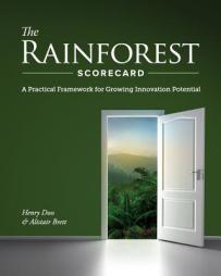The Rainforest Scorecard: A Practical Framework for Growing Innovation Potential by MR Henry H. Doss Paperback Book