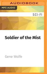 Soldier of the Mist (Latro, 1) by Gene Wolfe Paperback Book