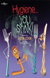 Hygiene...You Stink! (Building Relationships) by Julia Cook Paperback Book