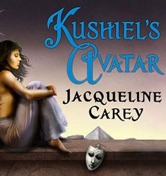 Kushiel's Avatar (The Kushiels Legacy Series) by Jacqueline Carey Paperback Book
