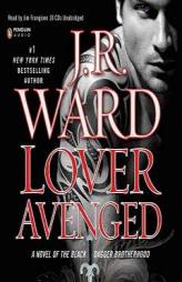Lover Avenged Unabridgeds of the Black Dagger Brotherhood by J. R. Ward Paperback Book