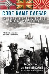 Code Name Caesar: The Secret Hunt for U-Boat 864 During World War II by Jerome Preisler Paperback Book