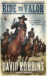 Ride to Valor by David Robbins Paperback Book