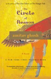 The Circle of Reason by Amitav Ghosh Paperback Book