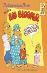 The Berenstain Bears and the Big Blooper (First Time Books(R)) by Stan Berenstain Paperback Book