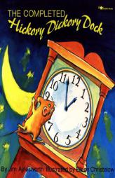 The Completed Hickory Dickory Dock (Aladdin Picture Books) by Jim Aylesworth Paperback Book