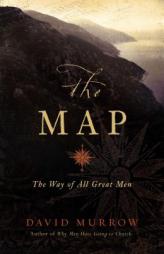 The Map: The Way of All Great Men by David Murrow Paperback Book