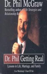 Dr. Phil Getting Real: Lessons in Life, Marriage, and Family by Phil McGraw Paperback Book