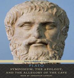 Symposium, The Apology, and The Allegory of the Cave by Plato Paperback Book