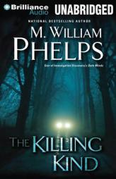 The Killing Kind by M. William Phelps Paperback Book