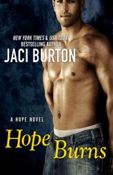 Hope Burns by Jaci Burton Paperback Book