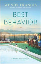 Best Behavior: A Novel by Wendy Francis Paperback Book