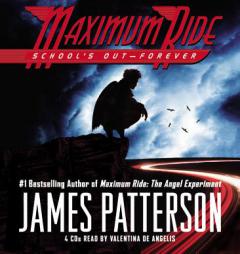 School's Out - Forever (Maximum Ride, Book 2) by James Patterson Paperback Book