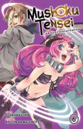Mushoku Tensei: Jobless Reincarnation Vol. 6 by Rifujin Na Magonote Paperback Book