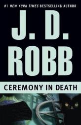 Ceremony in Death (In Death #5) by J. D. Robb Paperback Book
