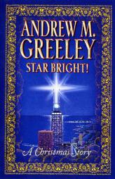 Star Bright!: A Christmas Story by Andrew M. Greeley Paperback Book